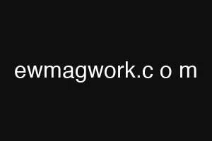 ewmagwork.c o m